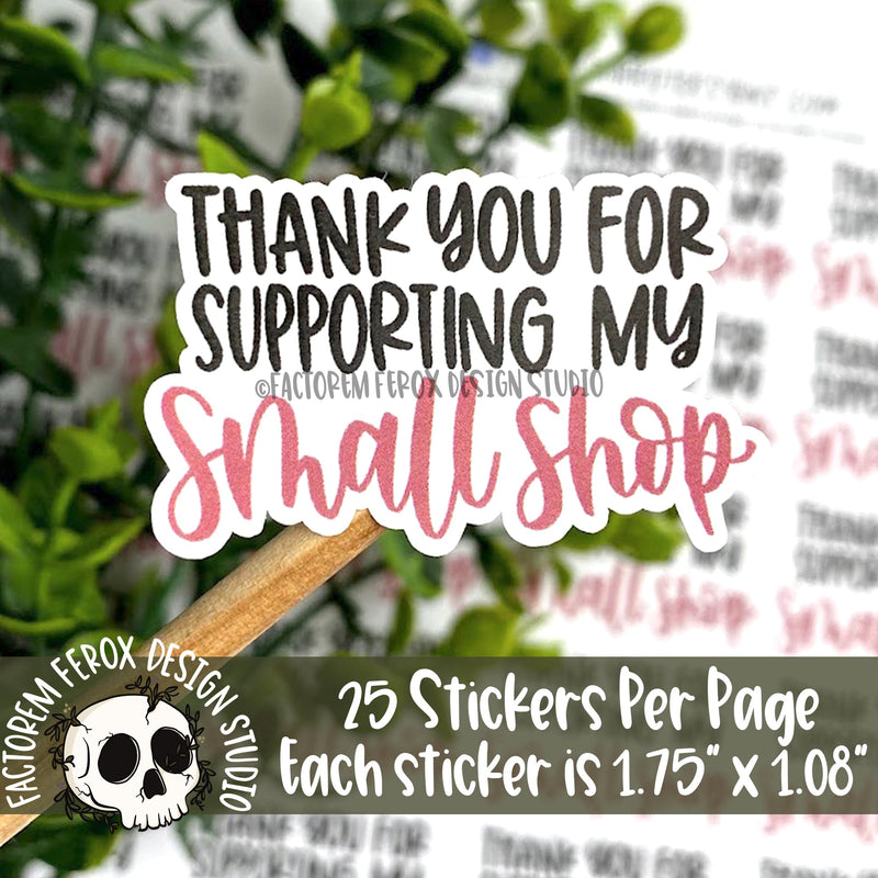 Thank You for Supporting My Small Shop Sticker ©
