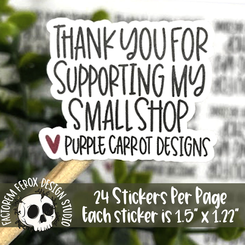 Personalized Thank You for Supporting My Small Shop Sticker ©