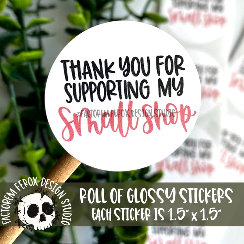 Thank You for Supporting My Small Shop Stickers on a Roll ©