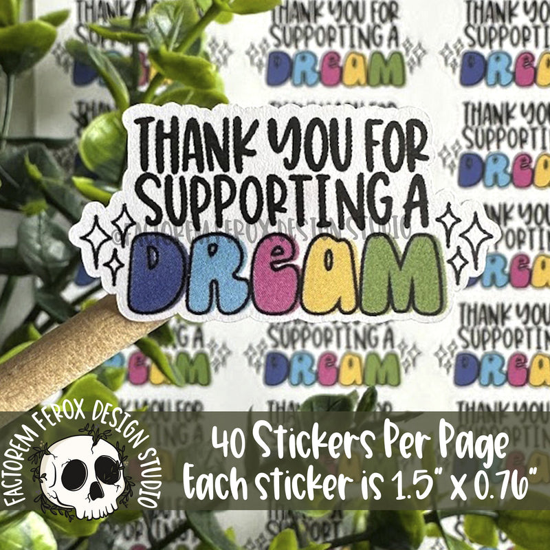 Thank You for Supporting a Dream Sticker ©
