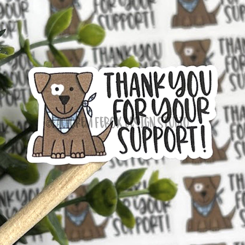 Thank You for Your Support Dog Sticker ©