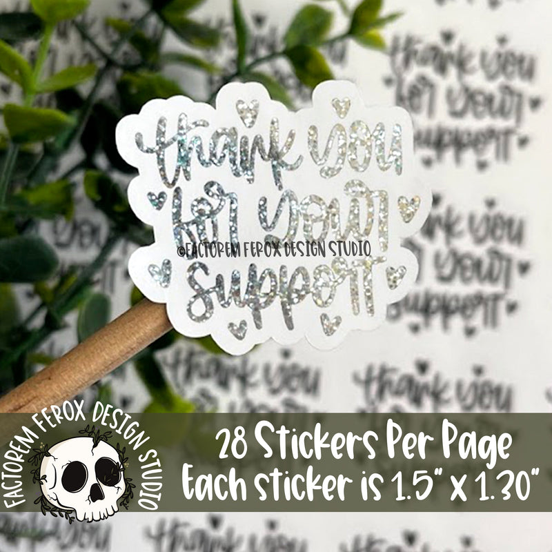 Thank You for Your Support Foiled Sticker©