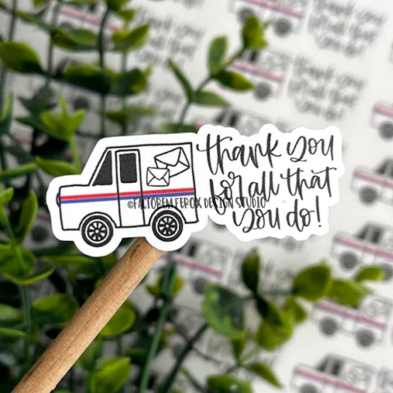 Thank You For All You Do Mail Carrier Sticker ©