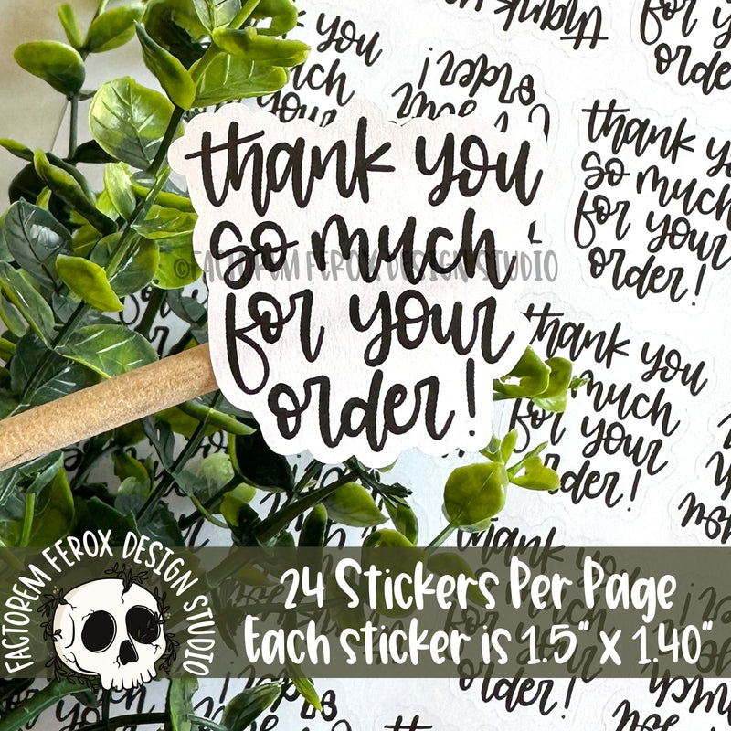 Thank You So Much for Your Order Sticker ©