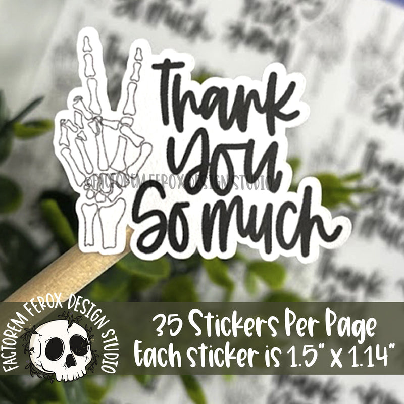 Thank You So Much Skeleton Sticker ©
