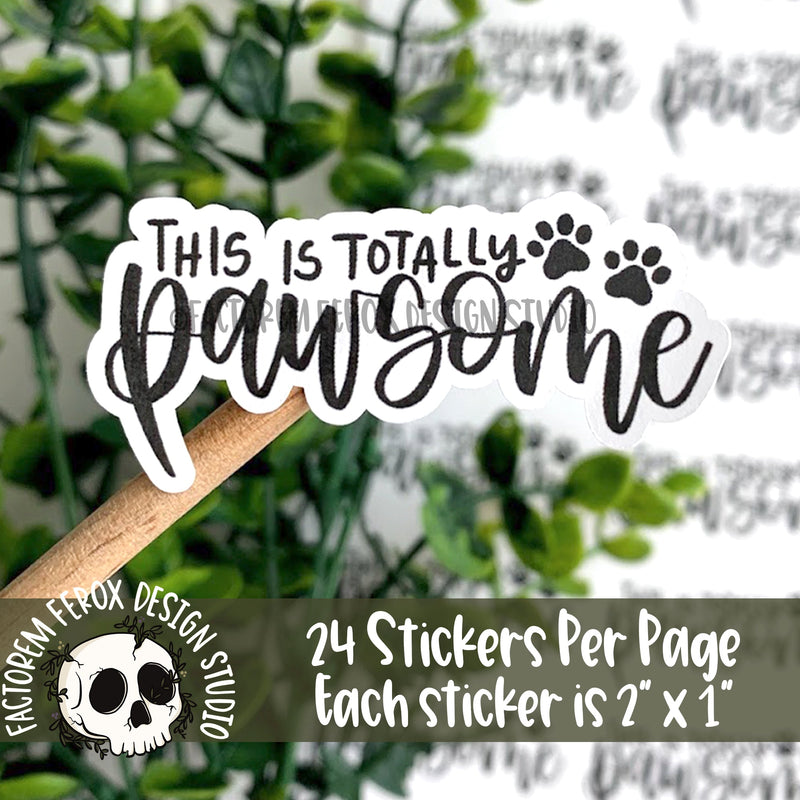 This is Totally Pawsome Sticker ©